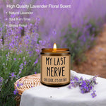 Birthday Gifts for Women, Funny Gifts for Best Friend Women - My Last Nerve Candle - Unique Birthday Gifts for Women, Her, Mom, BFF, Sister